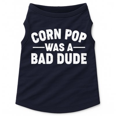 Funny Corn Pop Was A Bad Dude Doggie Tank