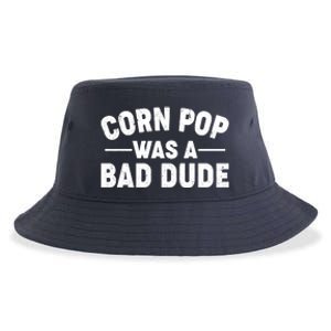 Funny Corn Pop Was A Bad Dude Sustainable Bucket Hat