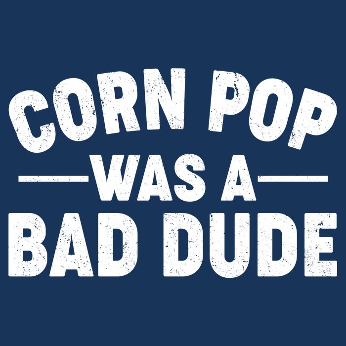 Funny Corn Pop Was A Bad Dude Drawstring Bag