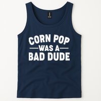 Funny Corn Pop Was A Bad Dude Tank Top