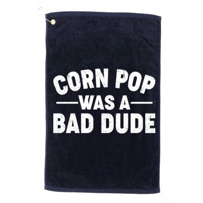 Funny Corn Pop Was A Bad Dude Golf Towel