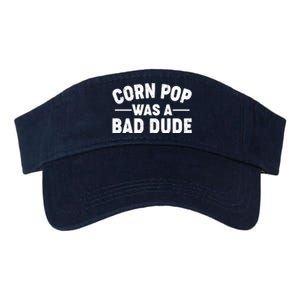 Funny Corn Pop Was A Bad Dude Valucap Bio-Washed Visor