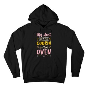 Funny Cute Pregnancy My Aunt Has My Cousin In The Oven Hoodie