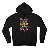 Funny Cute Pregnancy My Aunt Has My Cousin In The Oven Hoodie