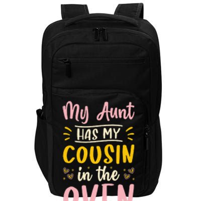 Funny Cute Pregnancy My Aunt Has My Cousin In The Oven Impact Tech Backpack