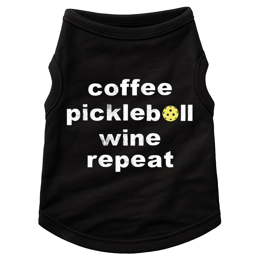 Funny Coffee Pickleball Wine Repeat Dinker Er Gift Doggie Tank