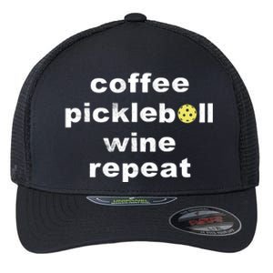 Funny Coffee Pickleball Wine Repeat Dinker Er Gift Flexfit Unipanel Trucker Cap