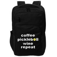 Funny Coffee Pickleball Wine Repeat Dinker Er Gift Impact Tech Backpack