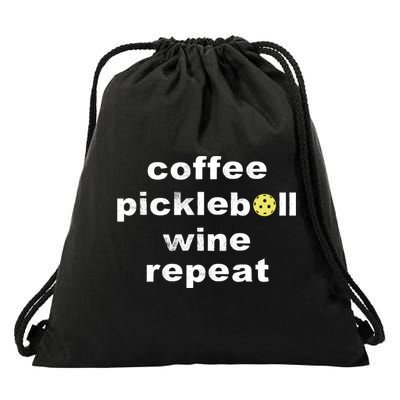 Funny Coffee Pickleball Wine Repeat Dinker Er Gift Drawstring Bag