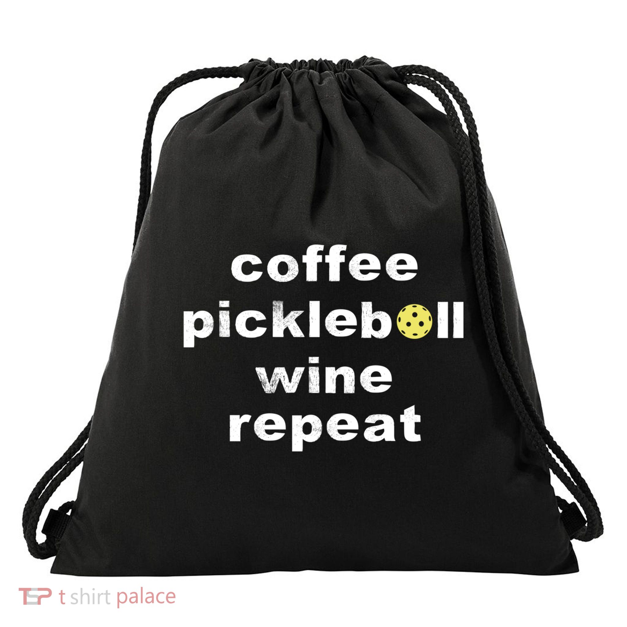 Funny Coffee Pickleball Wine Repeat Dinker Er Gift Drawstring Bag