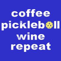 Funny Coffee Pickleball Wine Repeat Dinker Er Gift Sweatshirt