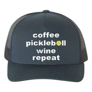 Funny Coffee Pickleball Wine Repeat Dinker Er Gift Yupoong Adult 5-Panel Trucker Hat