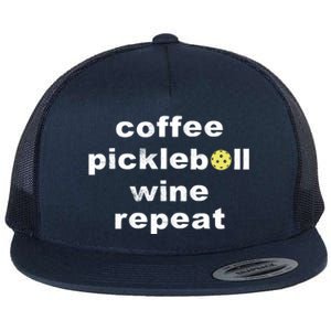 Funny Coffee Pickleball Wine Repeat Dinker Er Gift Flat Bill Trucker Hat