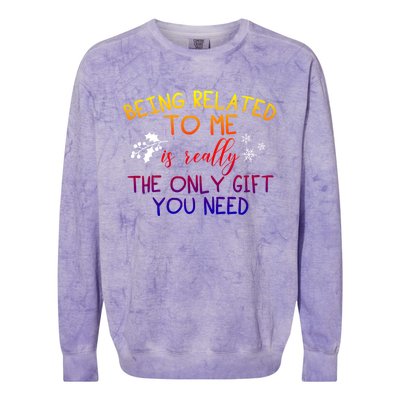 Funny Christmas Pajama Being Related To Me Is The Only Gift Colorblast Crewneck Sweatshirt