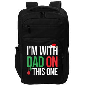 Family Christmas Pajamas Matching I'm With Dad On This One  Impact Tech Backpack