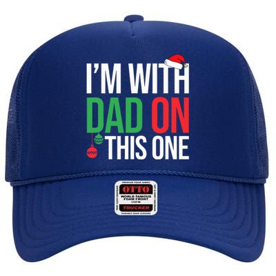 Family Christmas Pajamas Matching I'm With Dad On This One  High Crown Mesh Back Trucker Hat