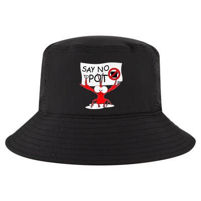 Funny Crawfish Pun Say No To Pot Lobster Festival Cool Comfort Performance Bucket Hat