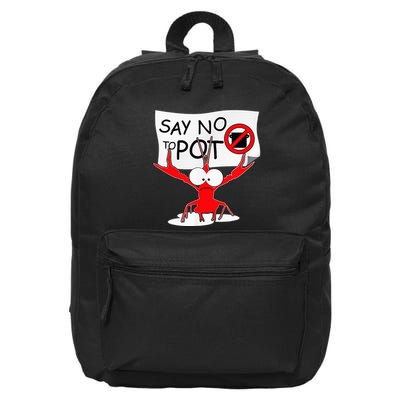 Funny Crawfish Pun Say No To Pot Lobster Festival 16 in Basic Backpack
