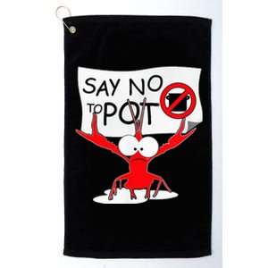 Funny Crawfish Pun Say No To Pot Lobster Festival Platinum Collection Golf Towel