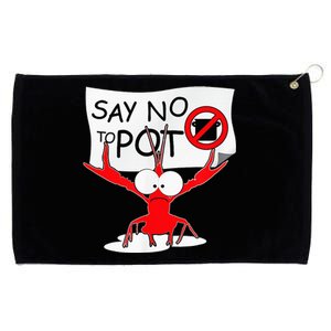 Funny Crawfish Pun Say No To Pot Lobster Festival Grommeted Golf Towel