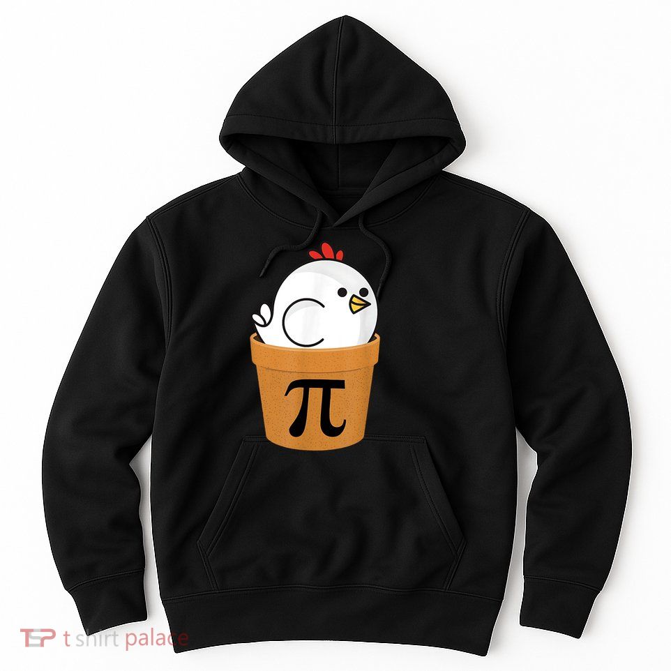Funny Chicken Pot Pi Shirt Day Pie Math Lover Geek Gift 3.14 Hoodie