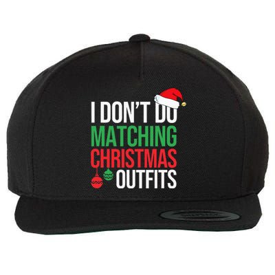 Family Christmas Pajamas I Dont Do Matching Christmas Outfit Wool Snapback Cap