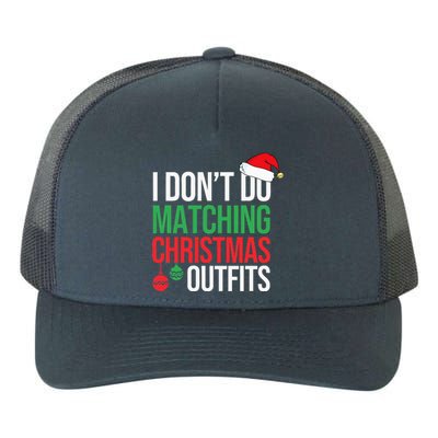 Family Christmas Pajamas I Dont Do Matching Christmas Outfit Yupoong Adult 5-Panel Trucker Hat