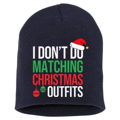 Family Christmas Pajamas I Dont Do Matching Christmas Outfit Short Acrylic Beanie