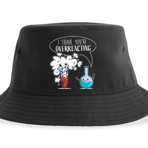 Funny Chemistry Pun I Think You're Overreacting Chemist Sustainable Bucket Hat