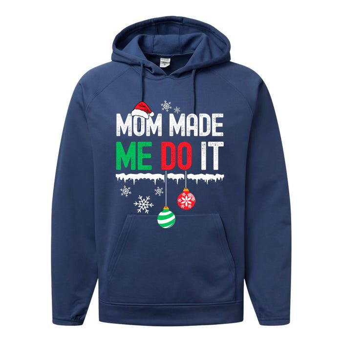 Family Christmas Pajamas Matching Mom Made Me Do It Performance Fleece Hoodie