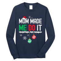 Family Christmas Pajamas Matching Mom Made Me Do It Long Sleeve Shirt