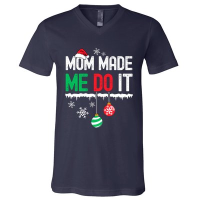 Family Christmas Pajamas Matching Mom Made Me Do It V-Neck T-Shirt