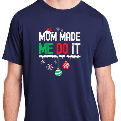 Family Christmas Pajamas Matching Mom Made Me Do It Adult ChromaSoft Performance T-Shirt