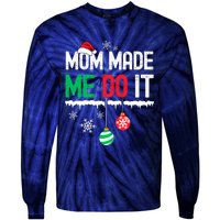 Family Christmas Pajamas Matching Mom Made Me Do It Tie-Dye Long Sleeve Shirt