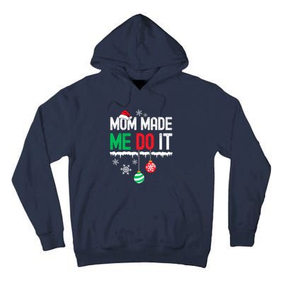 Family Christmas Pajamas Matching Mom Made Me Do It Tall Hoodie