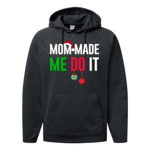 Family Christmas Pajamas Matching Mom Made Me Do It Performance Fleece Hoodie