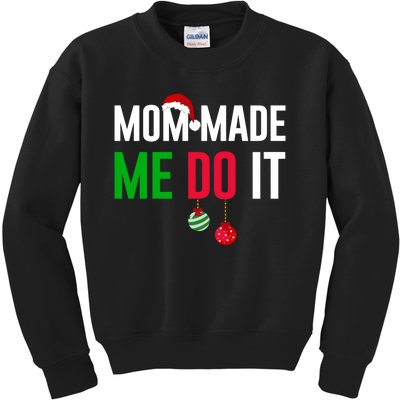 Family Christmas Pajamas Matching Mom Made Me Do It Kids Sweatshirt