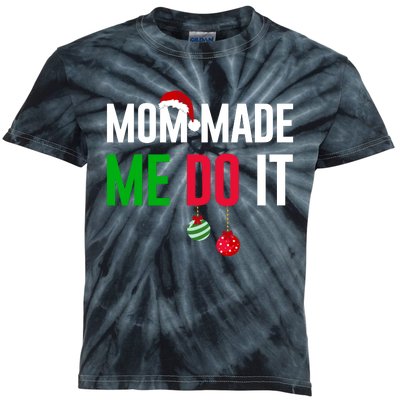 Family Christmas Pajamas Matching Mom Made Me Do It Kids Tie-Dye T-Shirt