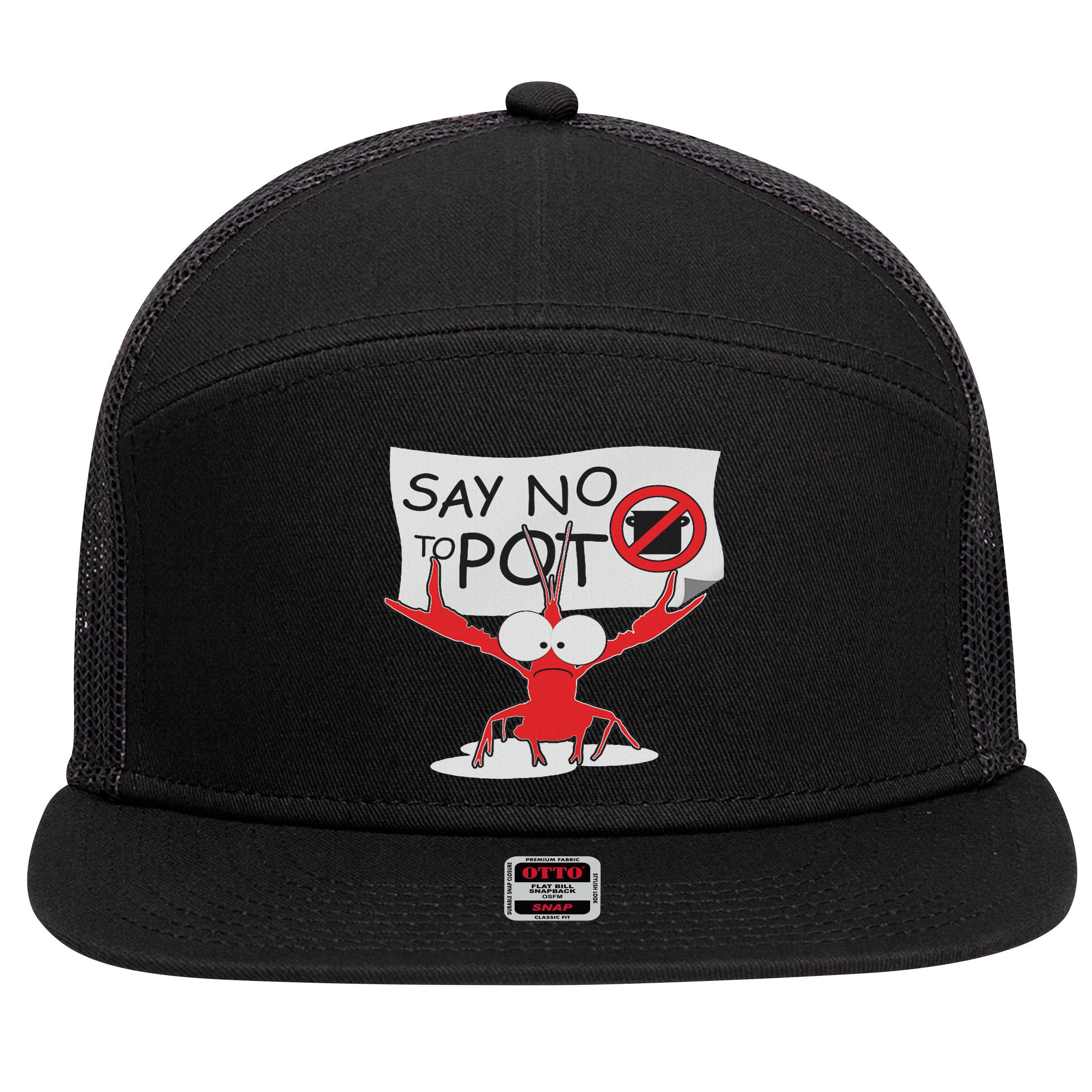 Funny Crawfish Pun Say No To Pot, Lobster Festival 7 Panel Mesh Trucker Snapback Hat