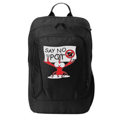 Funny Crawfish Pun Say No To Pot, Lobster Festival City Backpack