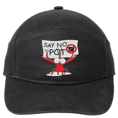 Funny Crawfish Pun Say No To Pot, Lobster Festival 7-Panel Snapback Hat