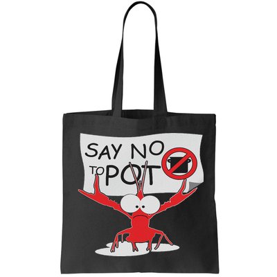 Funny Crawfish Pun Say No To Pot, Lobster Festival Bag