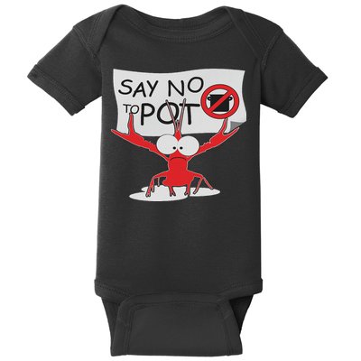 Funny Crawfish Pun Say No To Pot, Lobster Festival Baby Bodysuit
