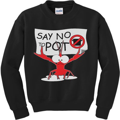 Funny Crawfish Pun Say No To Pot, Lobster Festival Kids Sweatshirt