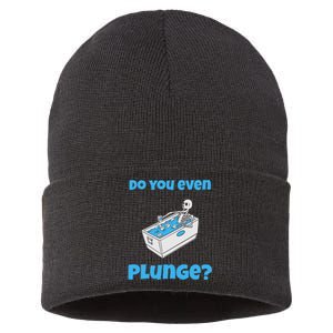 Funny Cold Plunging Ice Bath Do You Even Cold Plunge Sustainable Knit Beanie