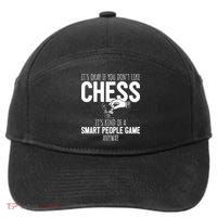 Funny Chess Player Chess Pieces I Smart People Game 7-Panel Snapback Hat