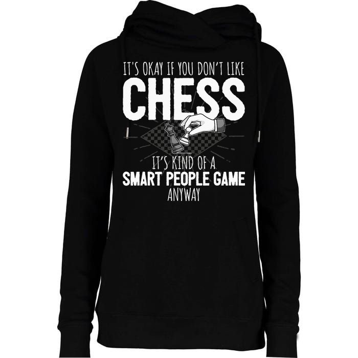 Funny Chess Player Chess Pieces I Smart People Game Womens Funnel Neck Pullover Hood