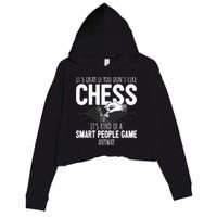 Funny Chess Player Chess Pieces I Smart People Game Crop Fleece Hoodie