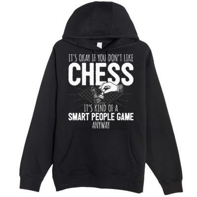 Funny Chess Player Chess Pieces I Smart People Game Premium Pullover Hoodie