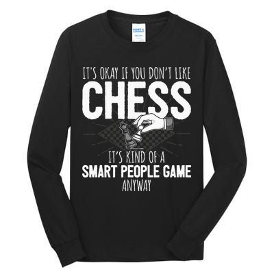 Funny Chess Player Chess Pieces I Smart People Game Tall Long Sleeve T-Shirt
